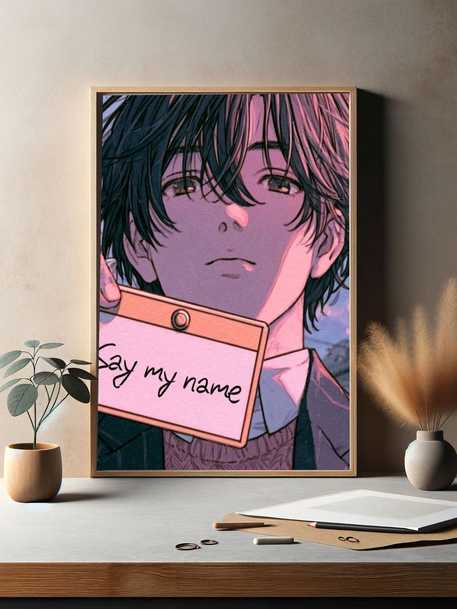 Say My Name Anime Poster. — room view 2