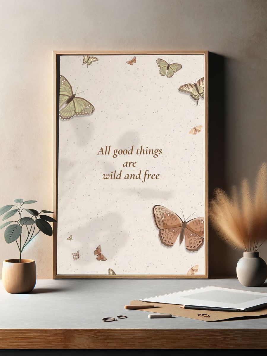 Butterflies and Quotes Poster. — room view 2