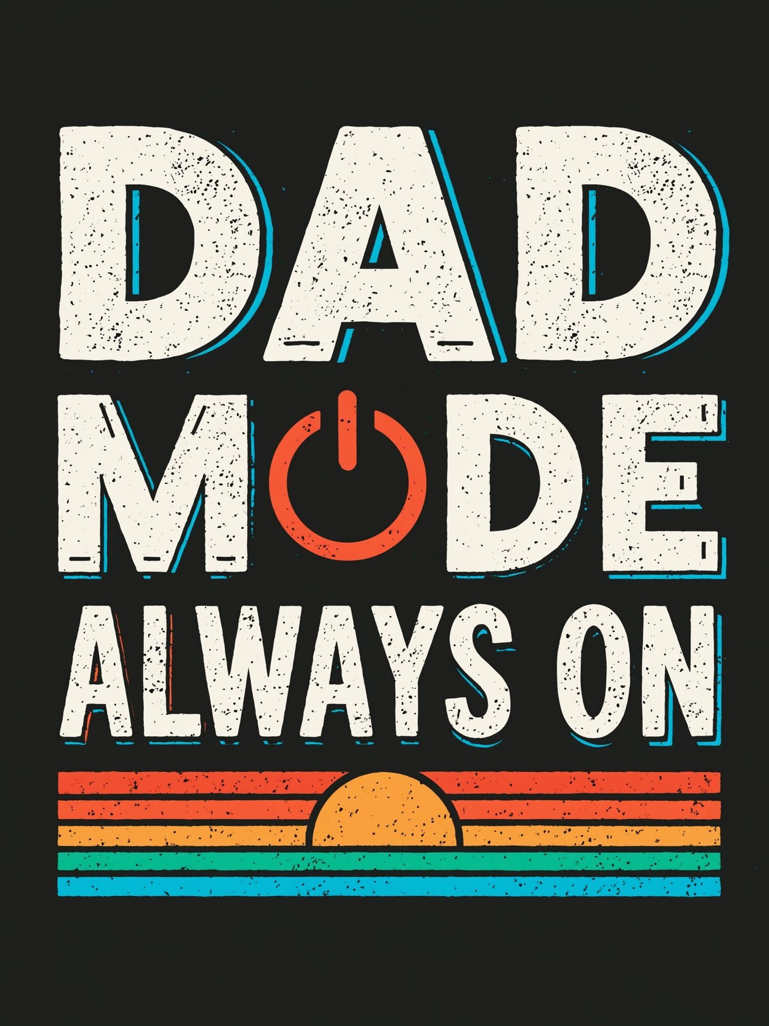 Dad Mode Always On Typography Poster. poster detail