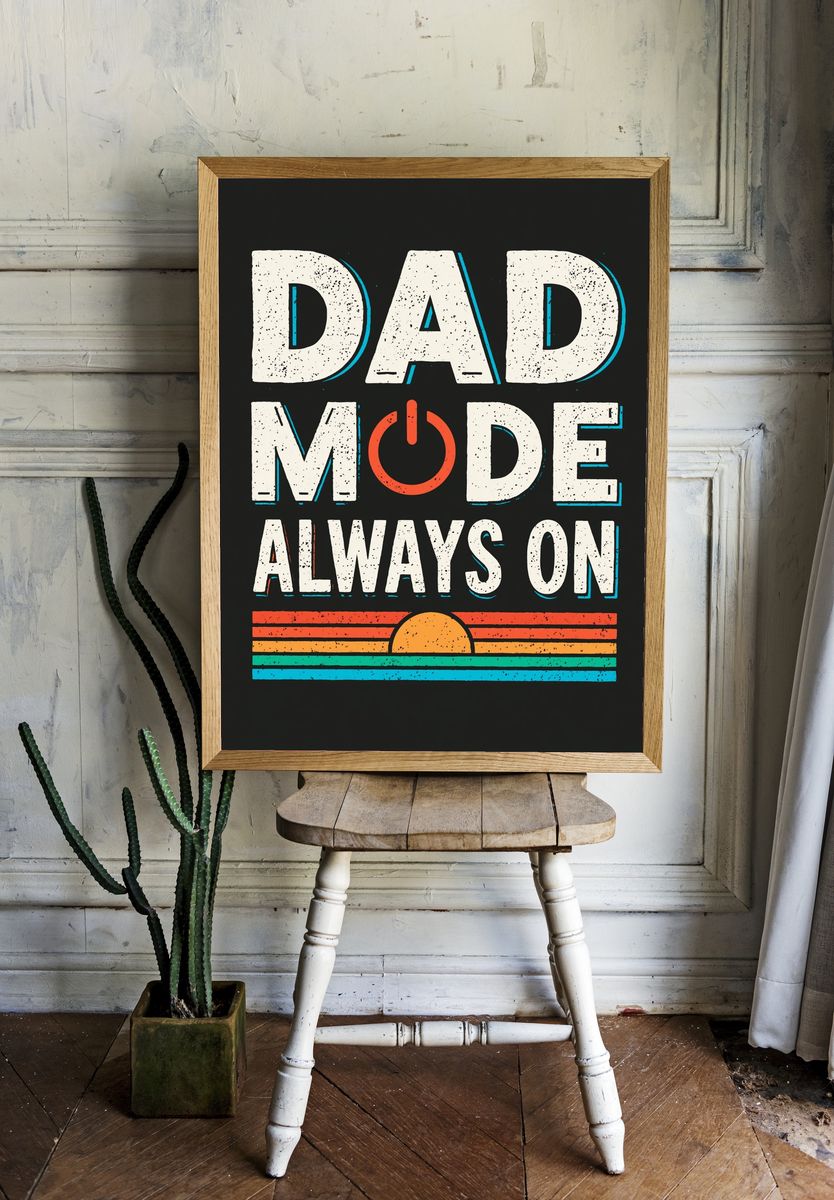Dad Mode Always On Typography Poster. — room view 1