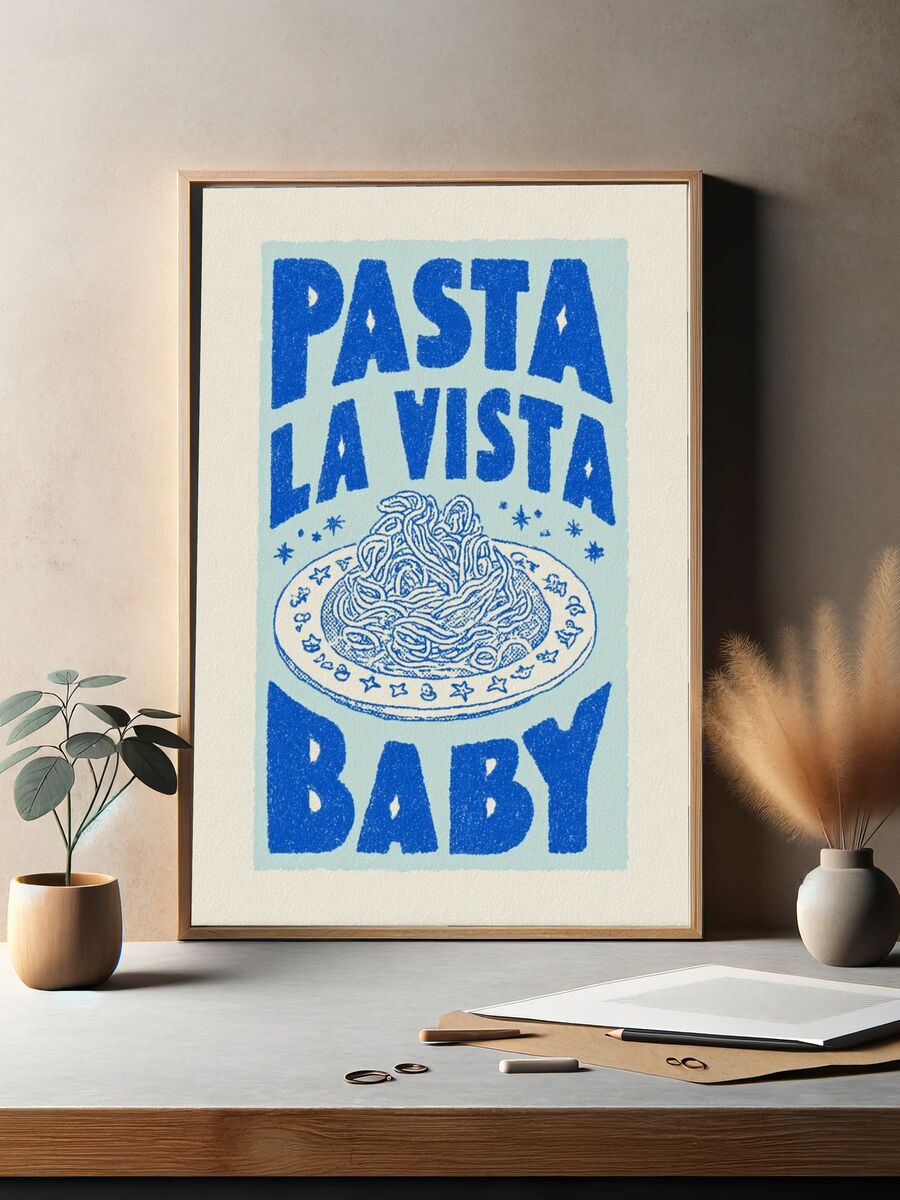 Pasta La Vista Baby — Funny Print. — room view 2