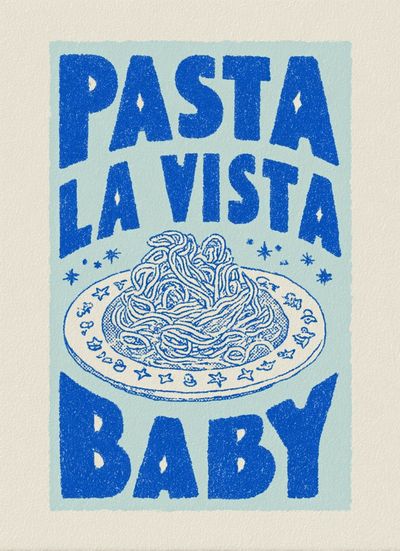Pasta La Vista Baby — Funny Print. poster