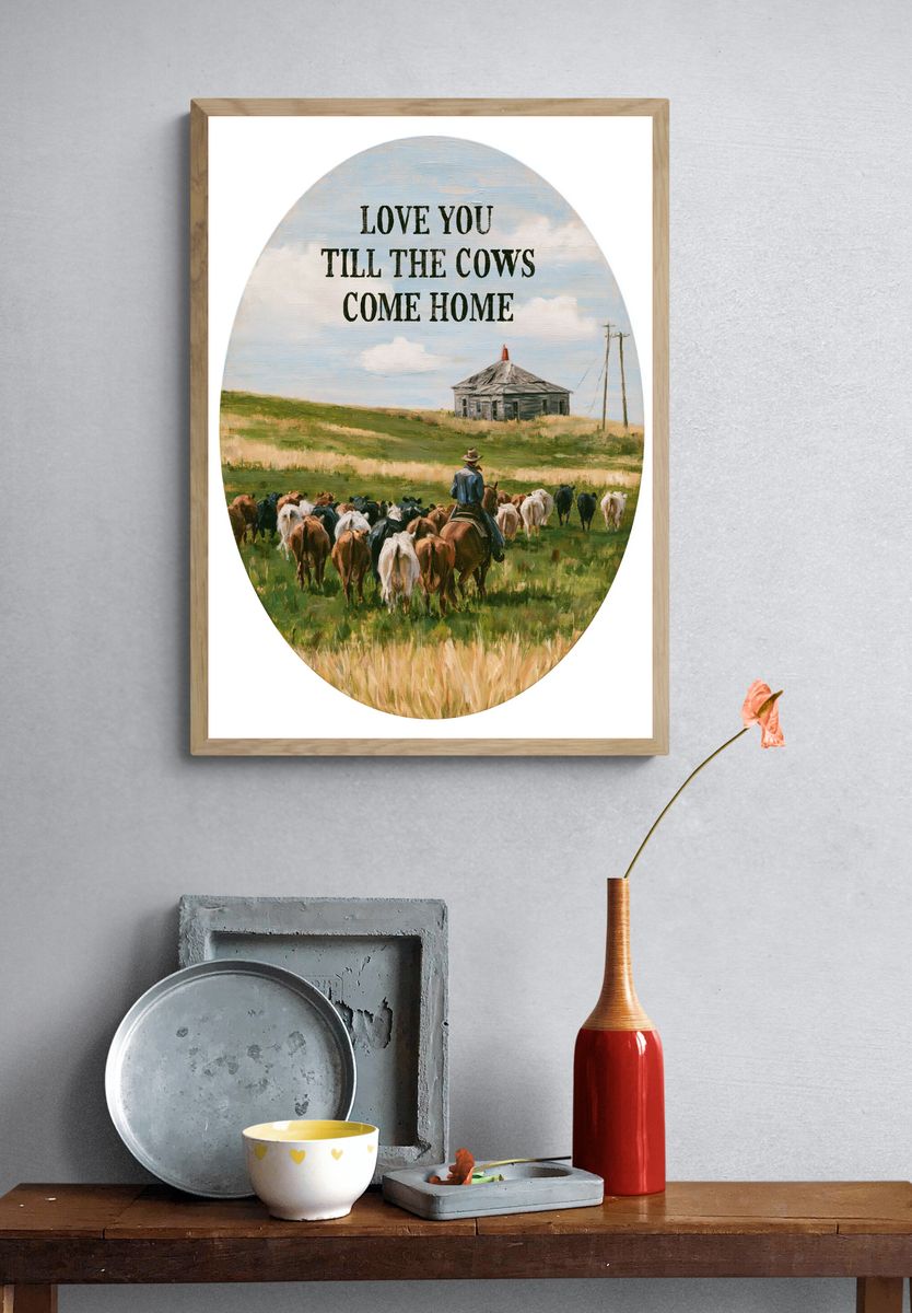 Love You Till the Cows Come Home Print. — room view 3