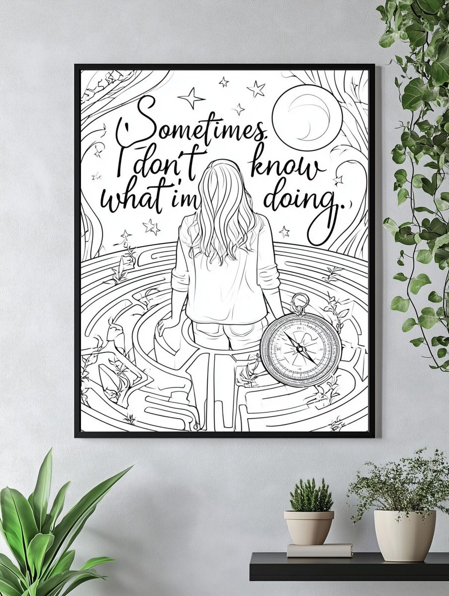 Sometimes I Don't Know What I'm Doing Poster. — room view 4