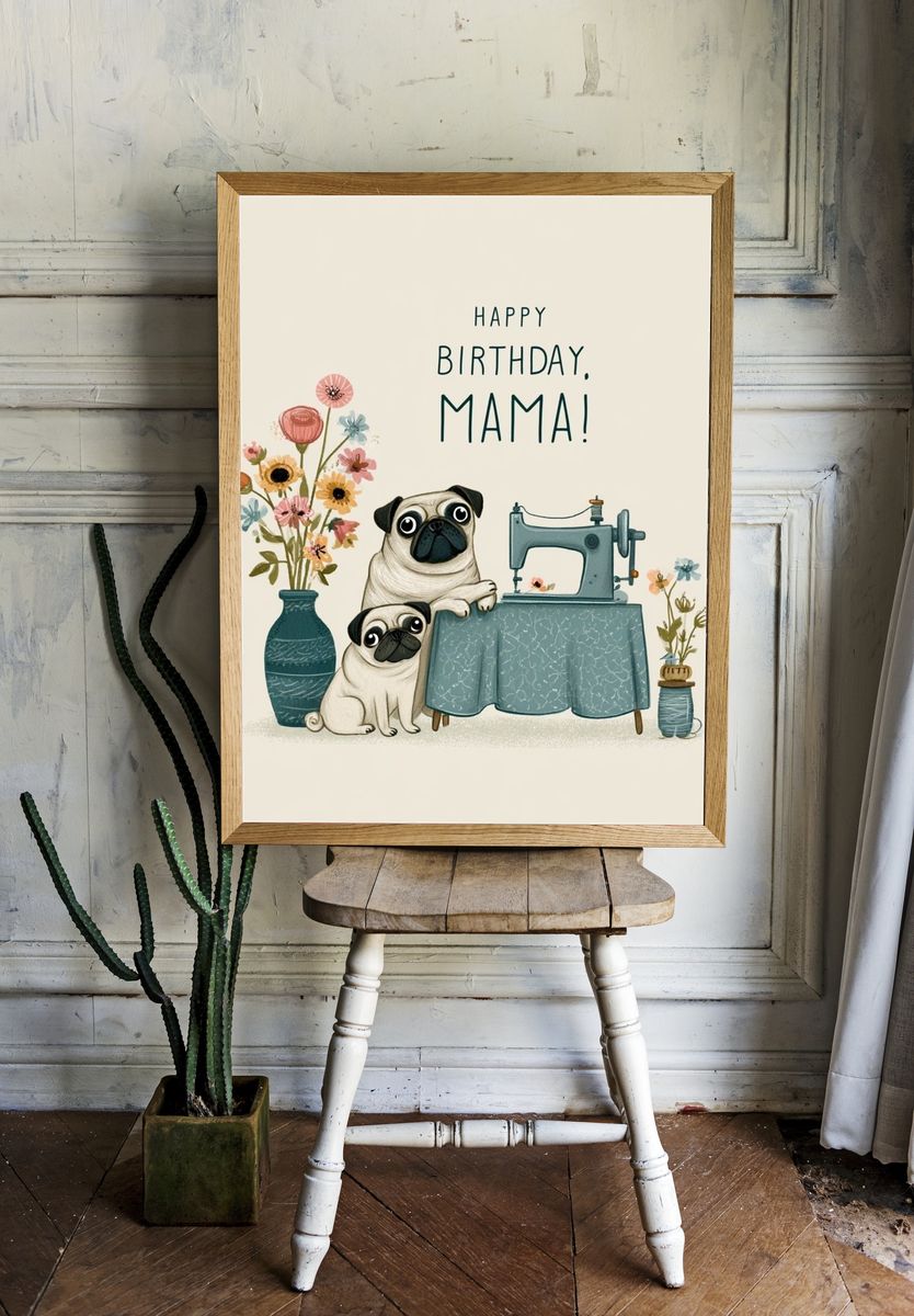 Happy Birthday Mama Pug Illustration Poster. — room view 1
