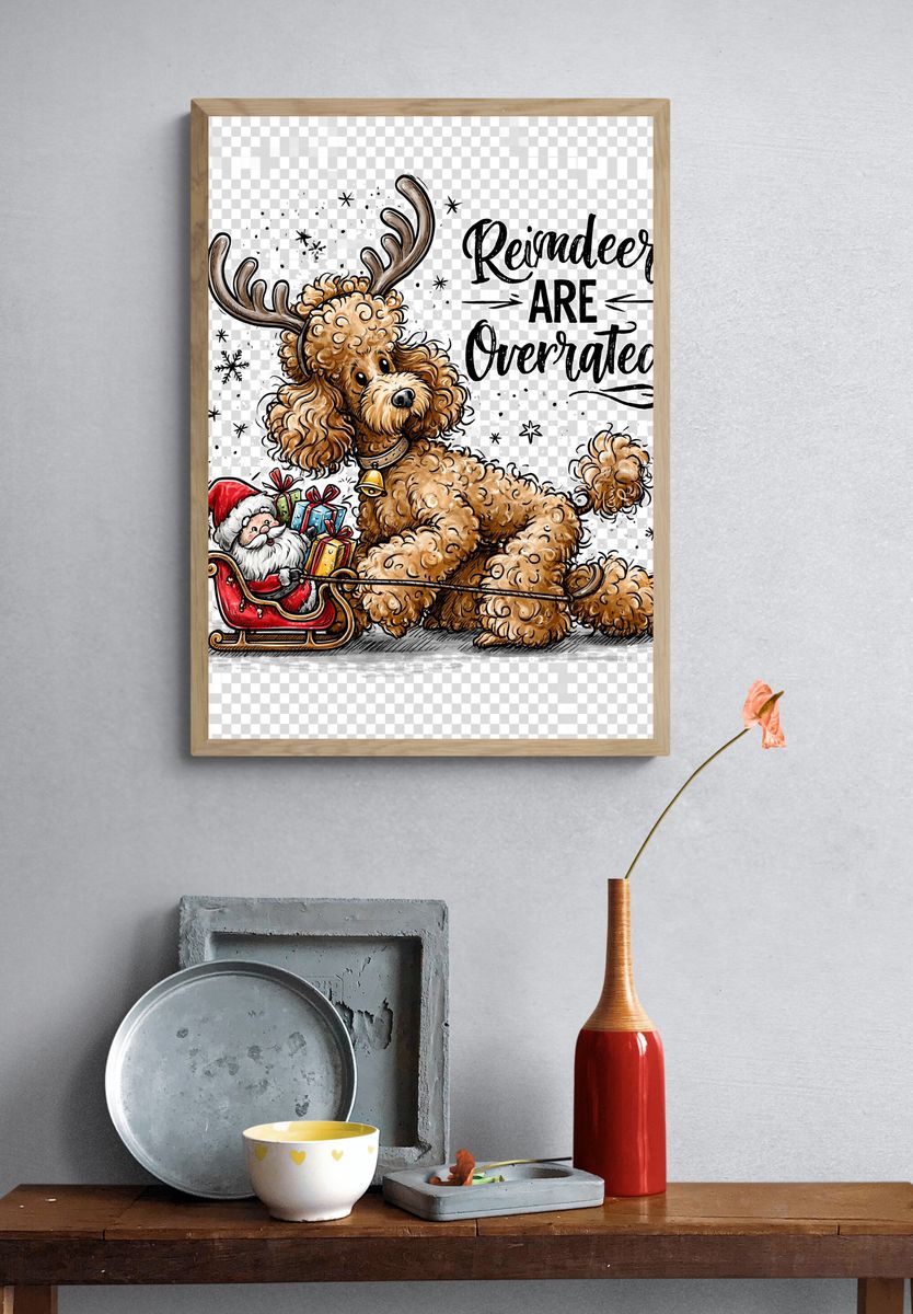 Reindeer Are Overrated Funny Christmas Poster. — room view 3