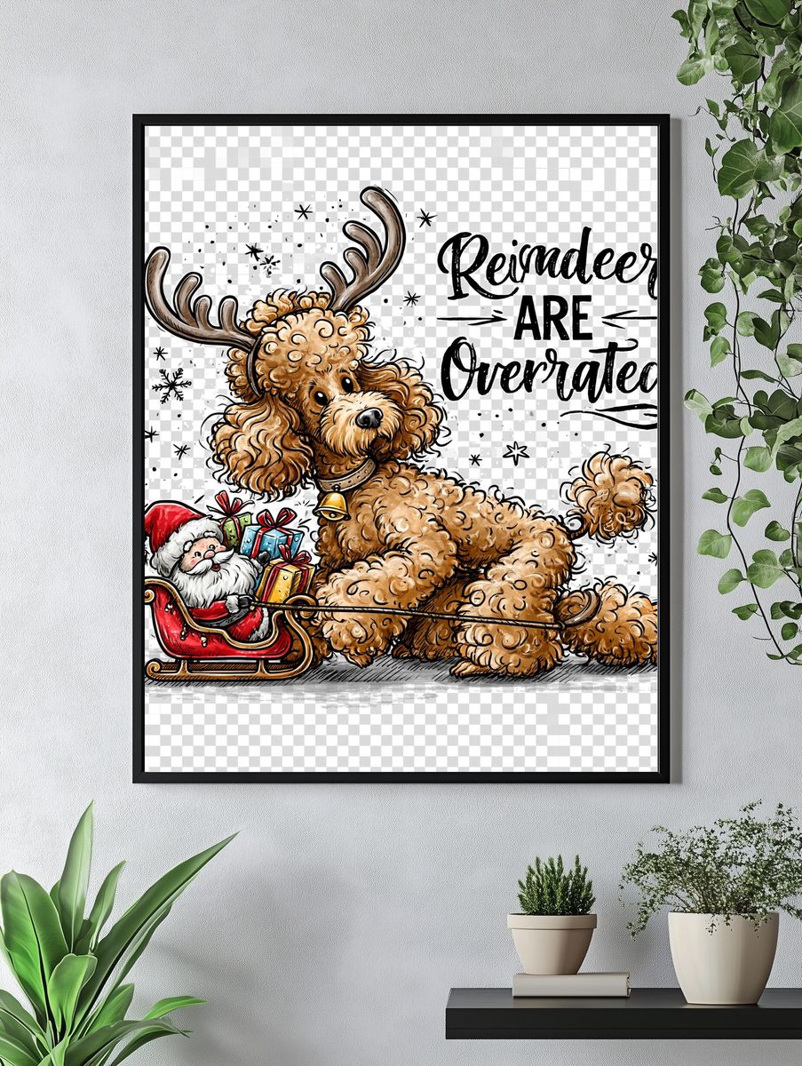 Reindeer Are Overrated Funny Christmas Poster. — room view 4