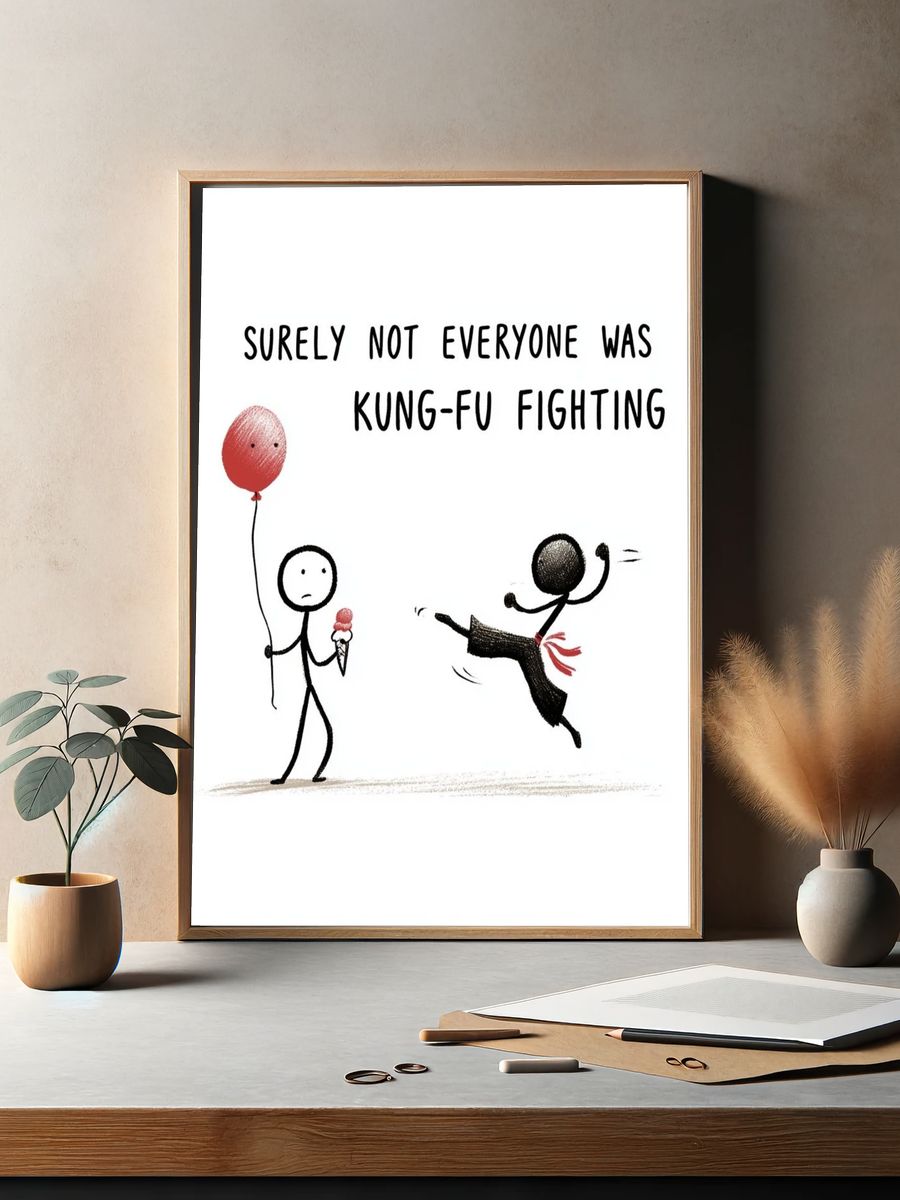 Kung-Fu Fighting Quote Typography Poster. — room view 2
