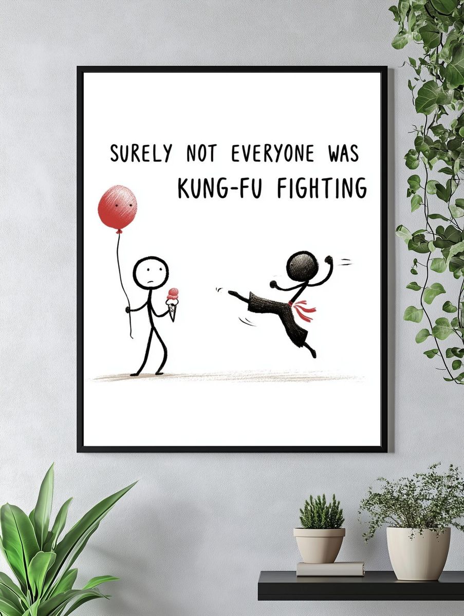 Kung-Fu Fighting Quote Typography Poster. — room view 4