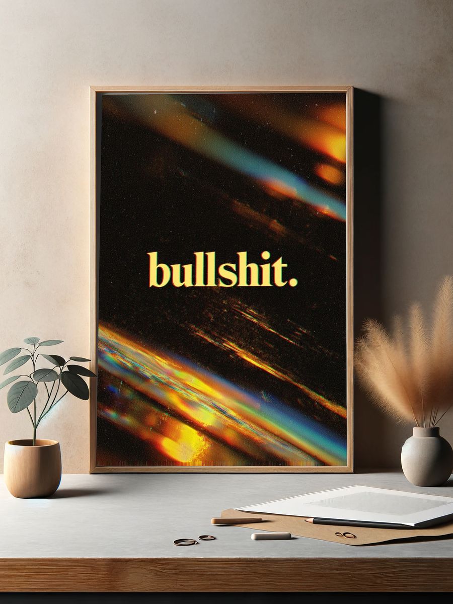 Bullshit — Typography Print. — room view 2