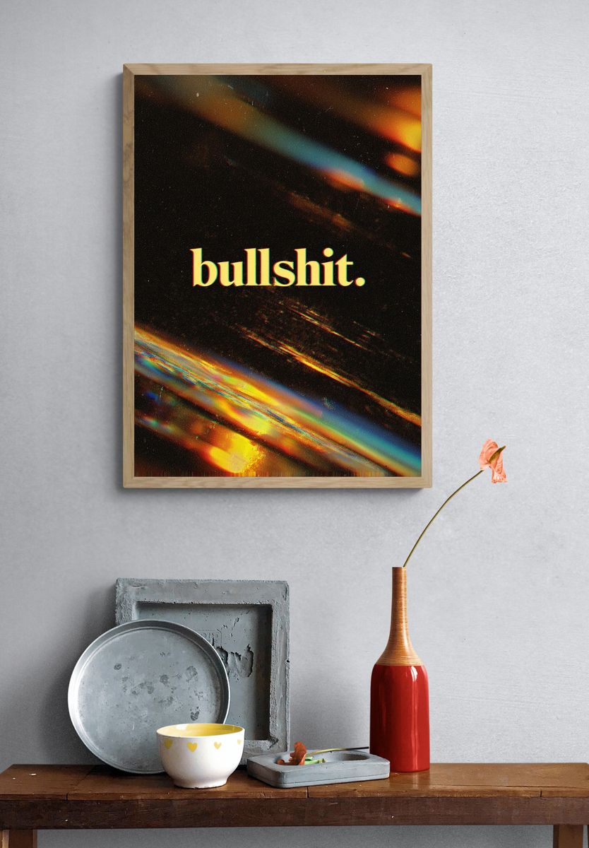 Bullshit — Typography Print. — room view 3