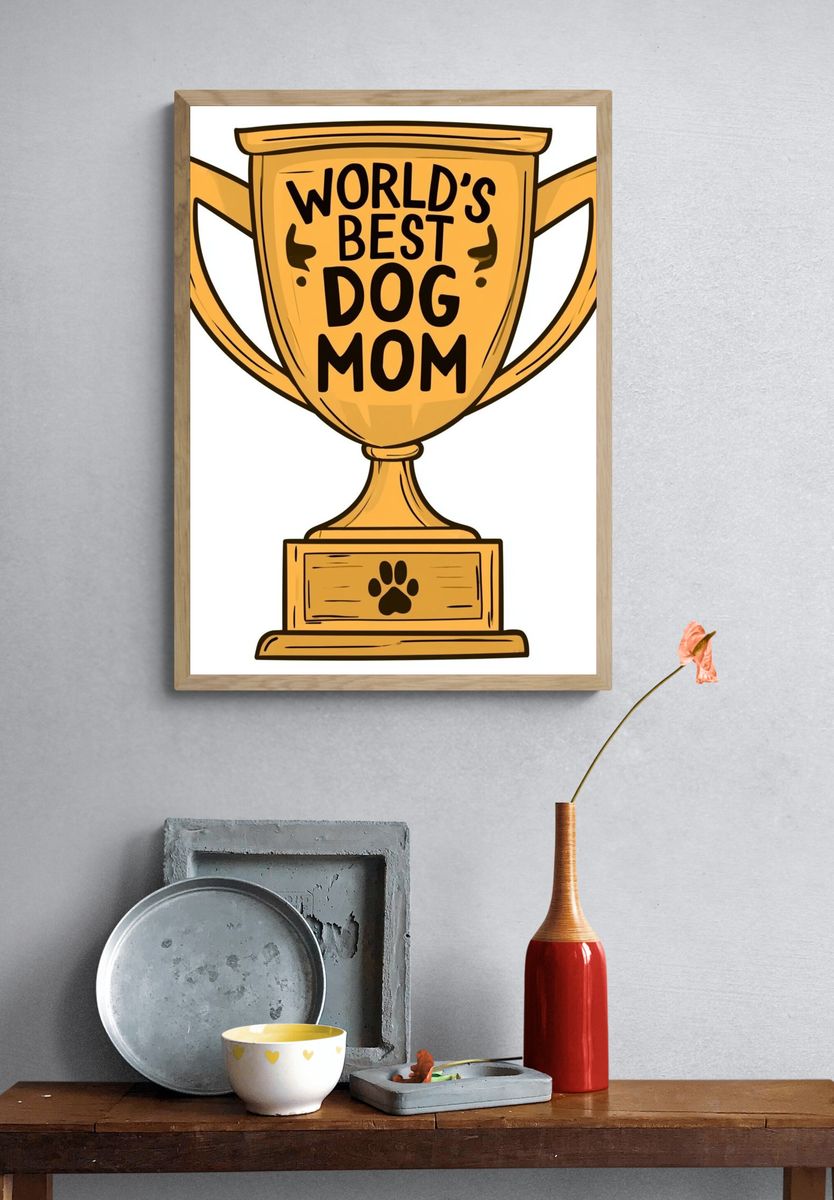 World's Best Dog Mom Typography Poster. — room view 3