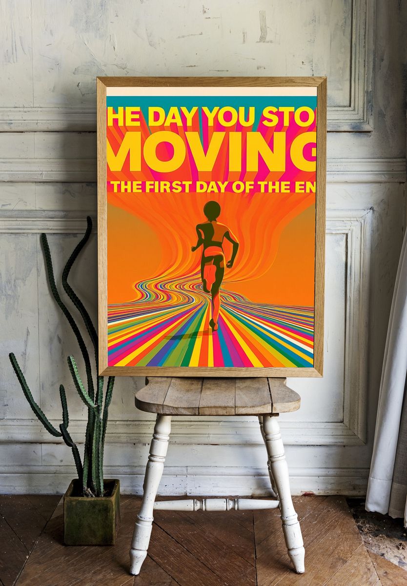 The Day You Stop Moving Typography Poster. room preview
