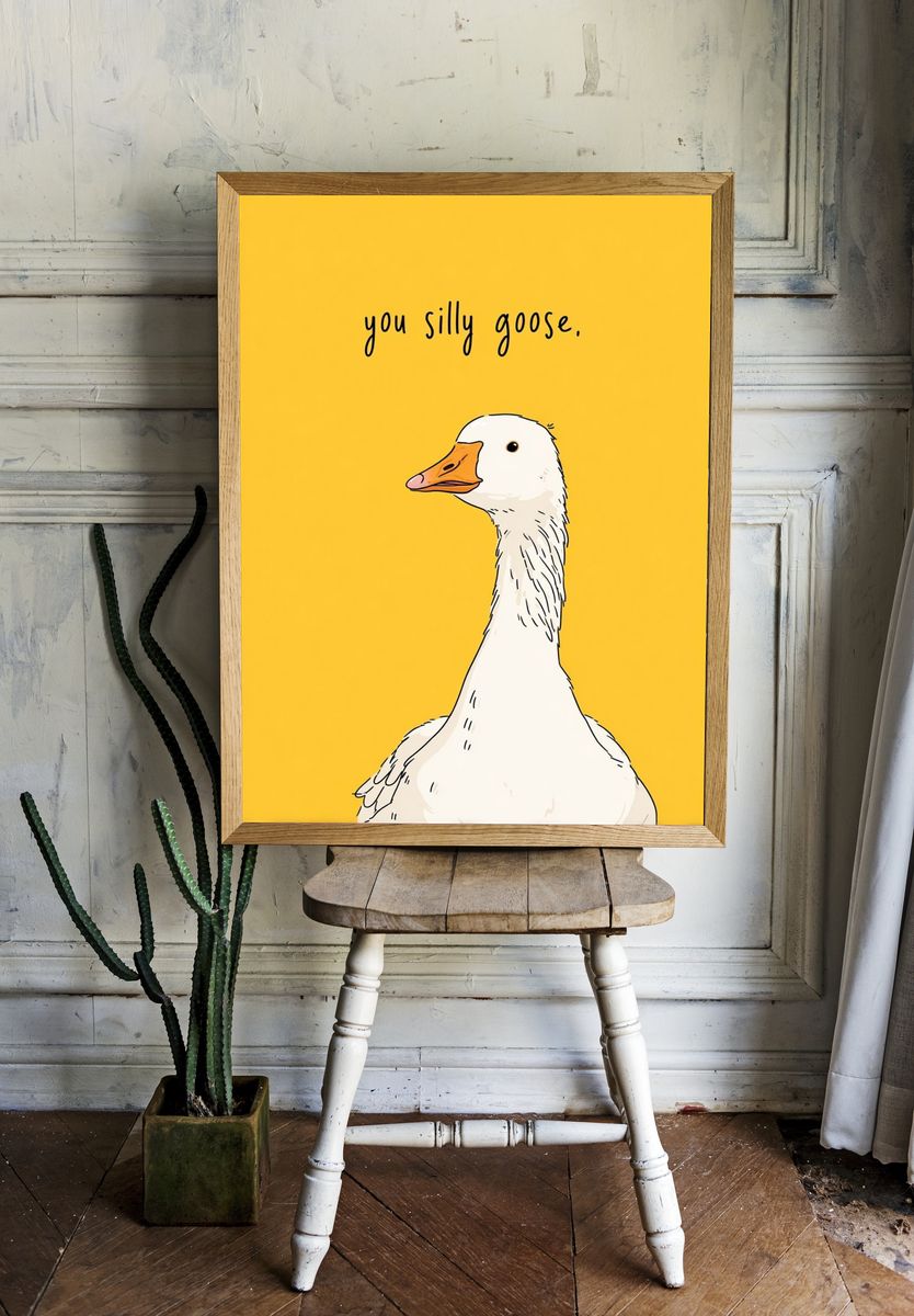 You Silly Goose Typography Poster. room preview