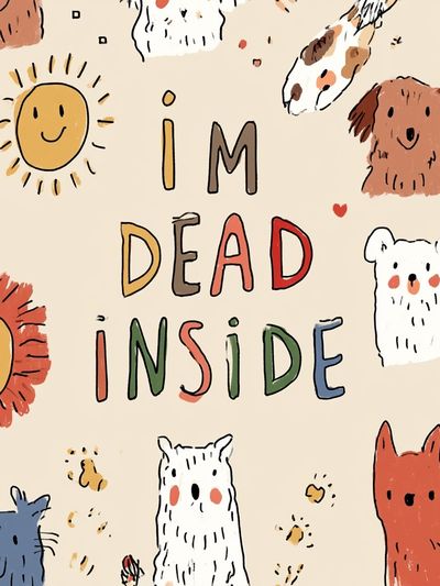 I'm Dead Inside Typography Print. poster
