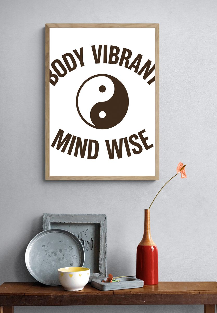 Body Vibrant Mind Wise Typography Poster. — room view 3