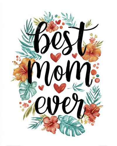 Best Mom Ever — Typography Print