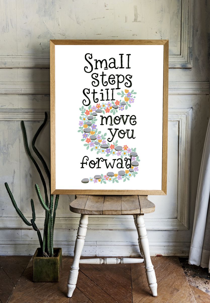 Small Steps Still Move You Typography Poster. room preview