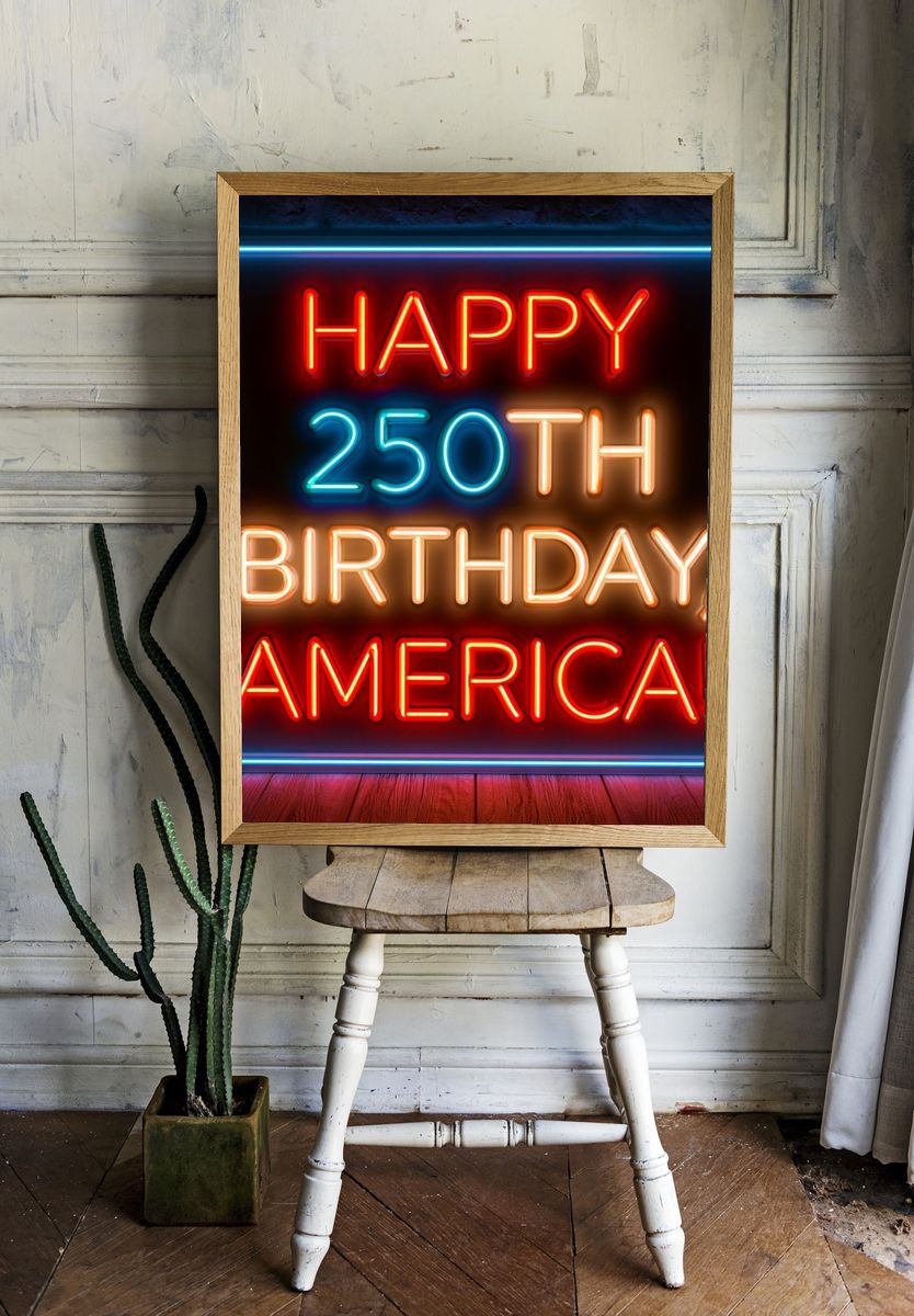 Happy 250th Birthday America Neon Poster. room preview