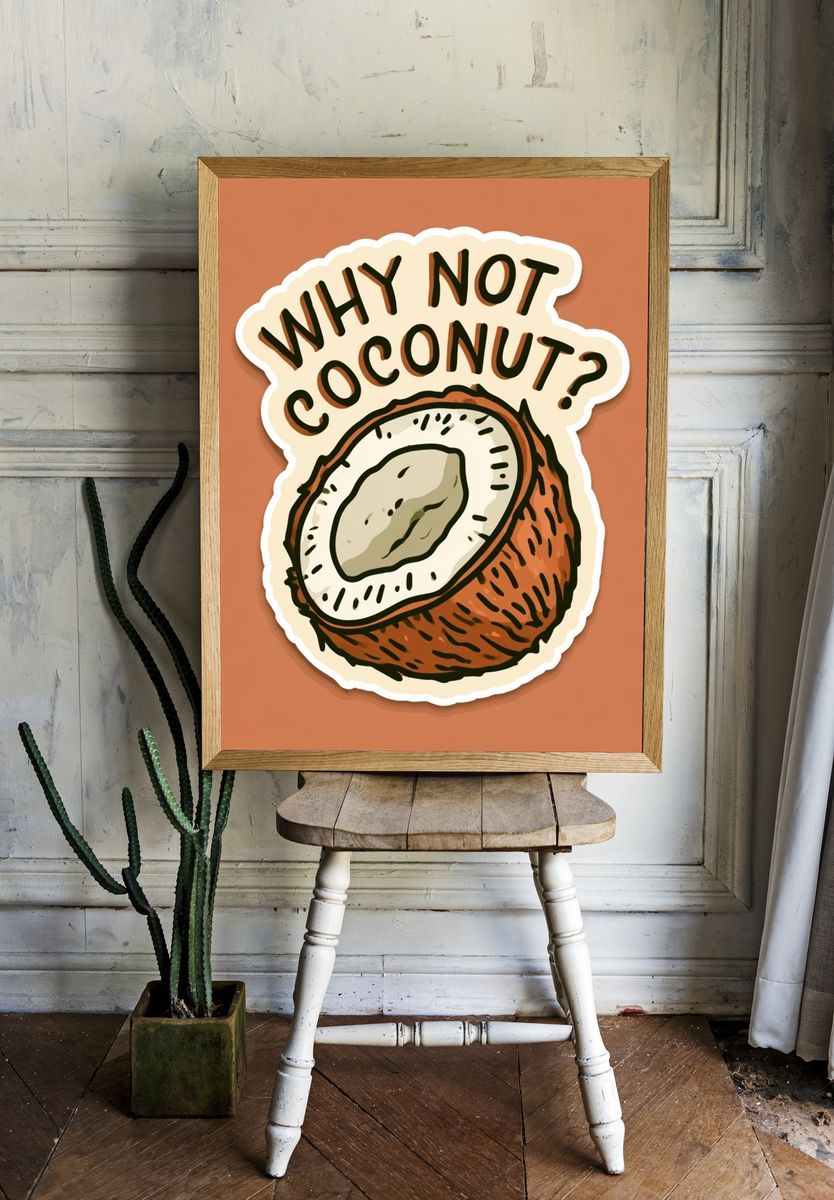 Why Not Coconut? Typography Print. room preview