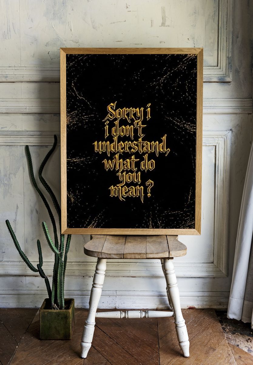 Sorry I Don't Understand Typography Poster. room preview
