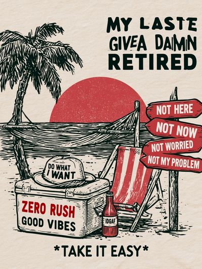 Retired Beach Humor Typography Poster.