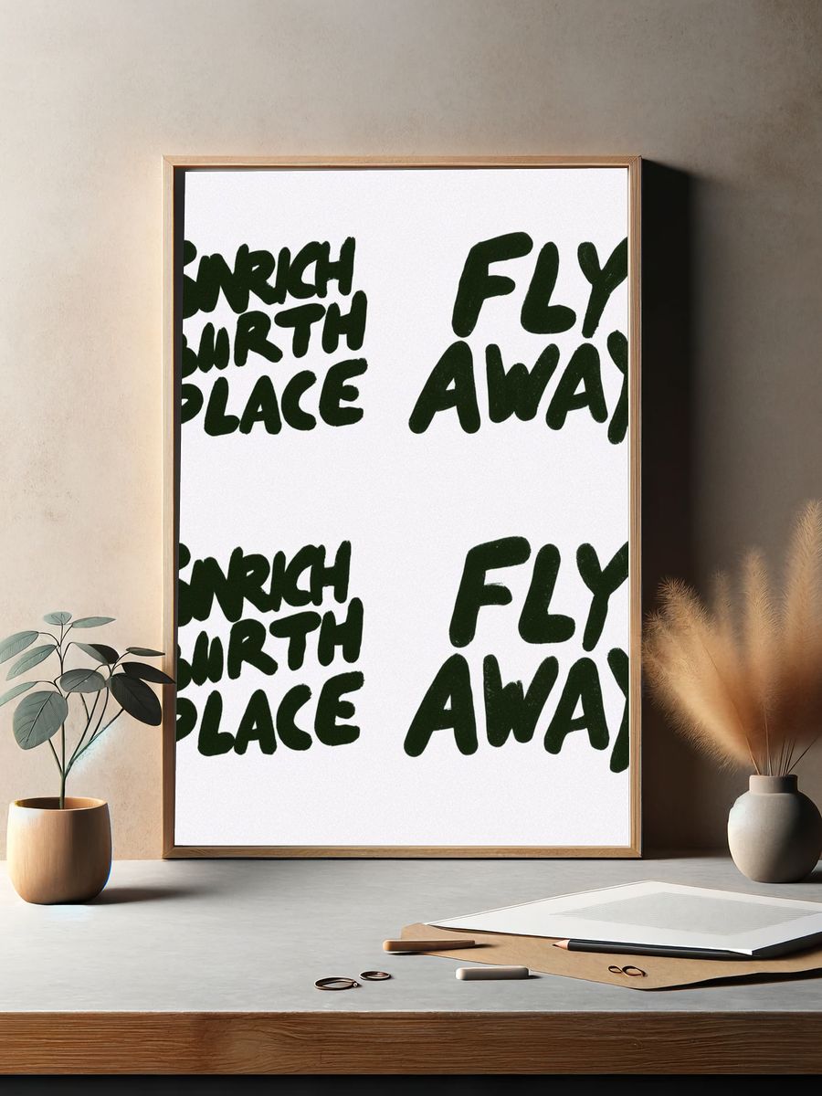Snrich Birth Place Fly Away Typography Poster. — room view 2