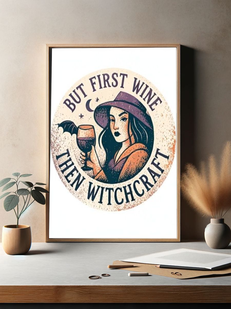 But First Wine Witchcraft Poster. — room view 2