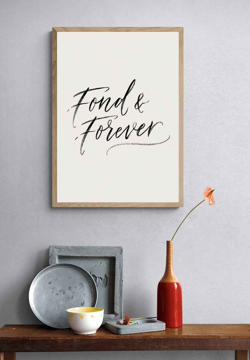 Fond & Forever Typography Print. — room view 3