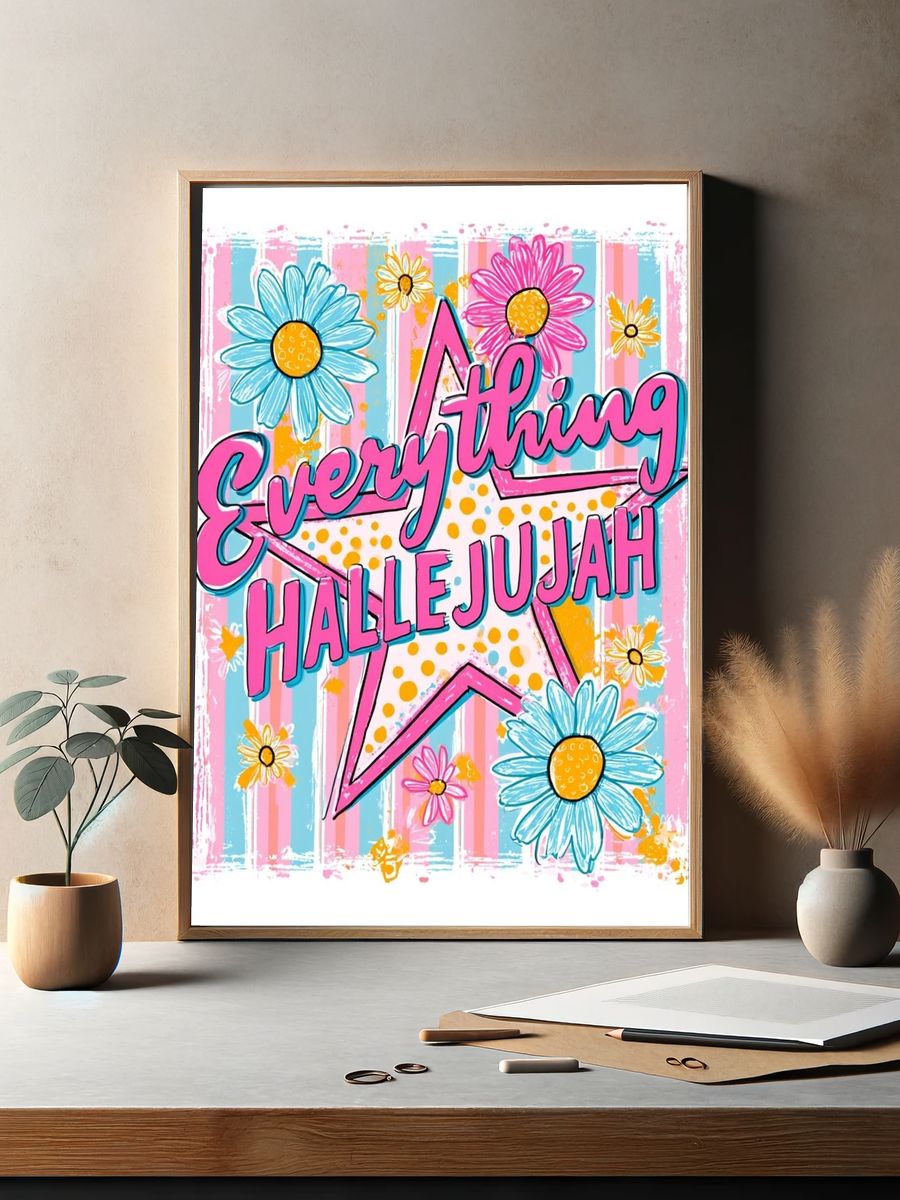 Everything Hallelujah Typography Poster. — room view 2