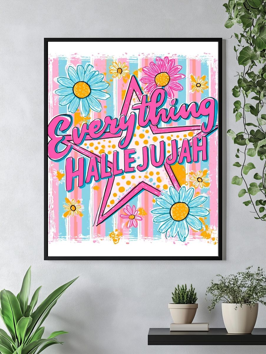 Everything Hallelujah Typography Poster. — room view 4
