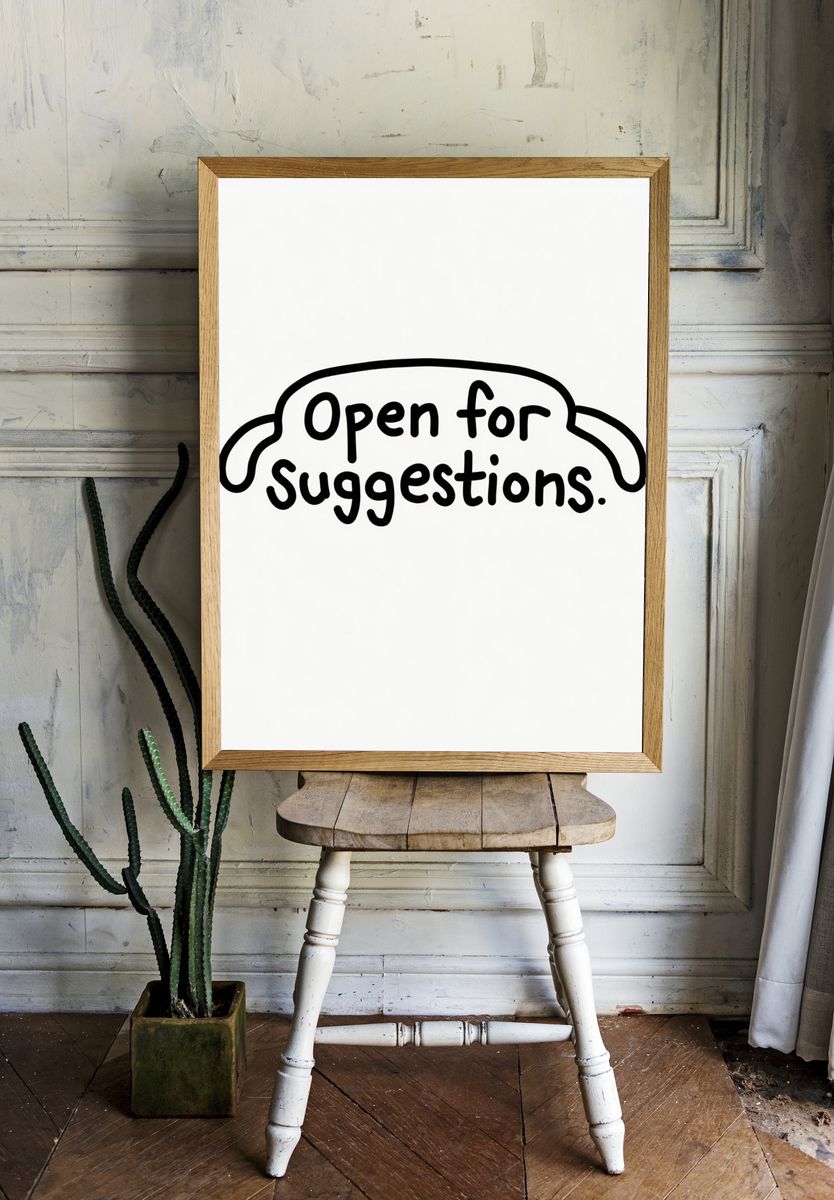 Open for Suggestions Typography Poster. — room view 1