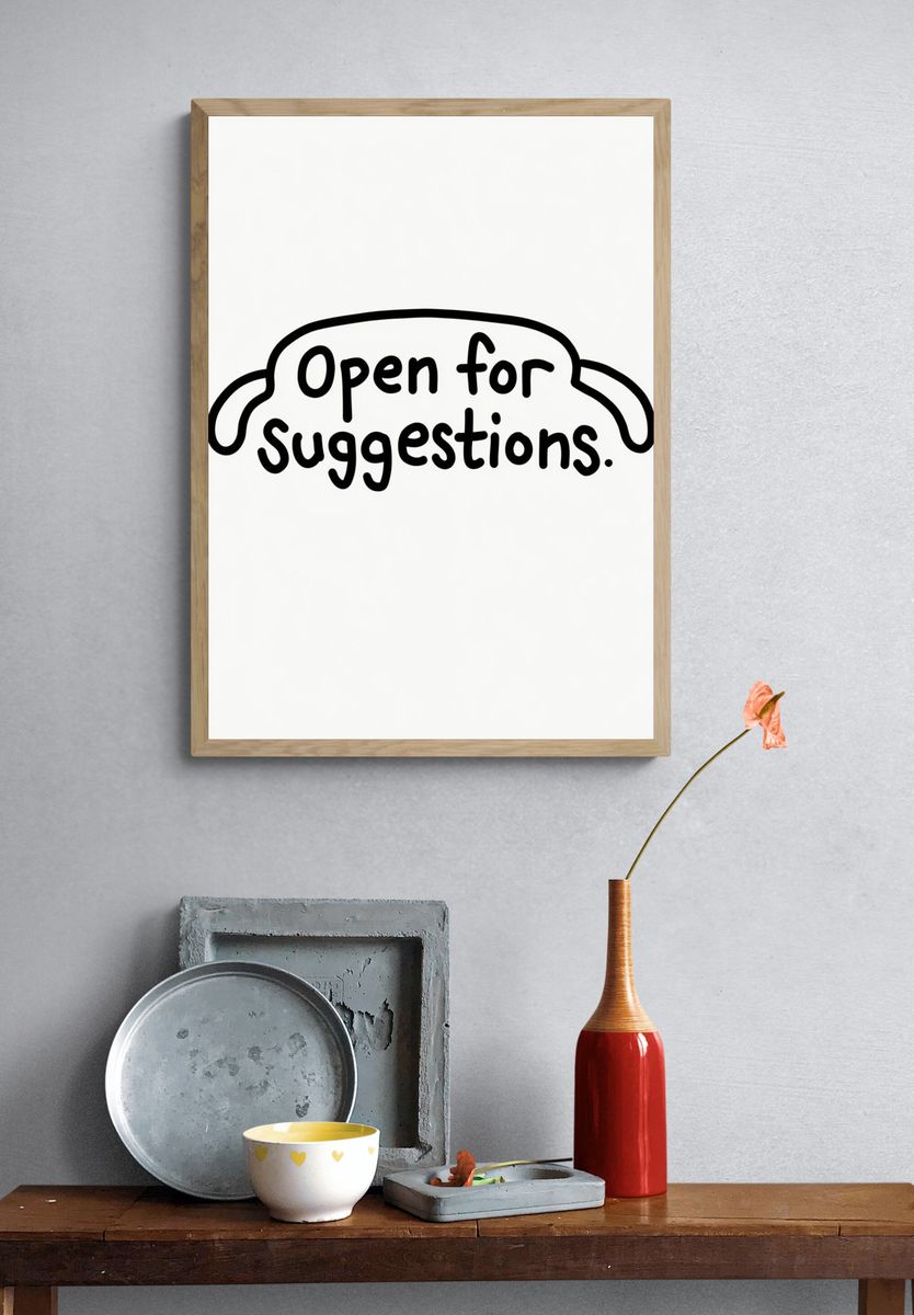 Open for Suggestions Typography Poster. — room view 3