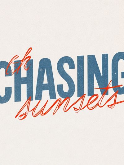 Chasing Sunset Typography Poster.
