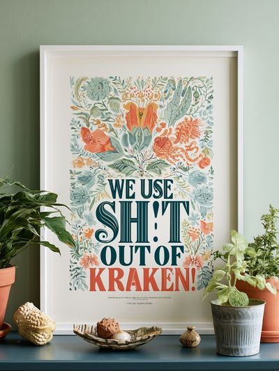 We Use Shit Out of Kraken Typography Poster. poster