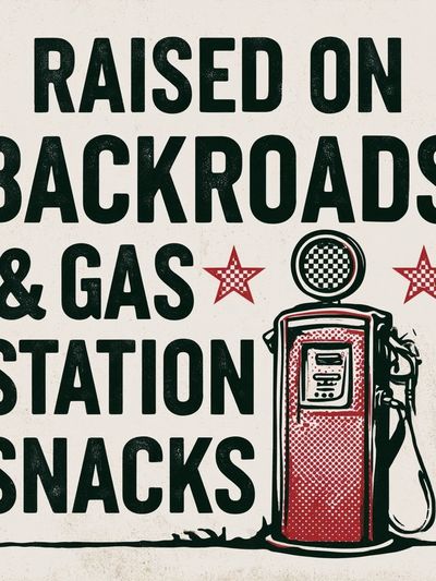 Raised on Backroads Gas Station Poster.