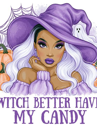 Witch Better Have My Candy Typography Poster. poster
