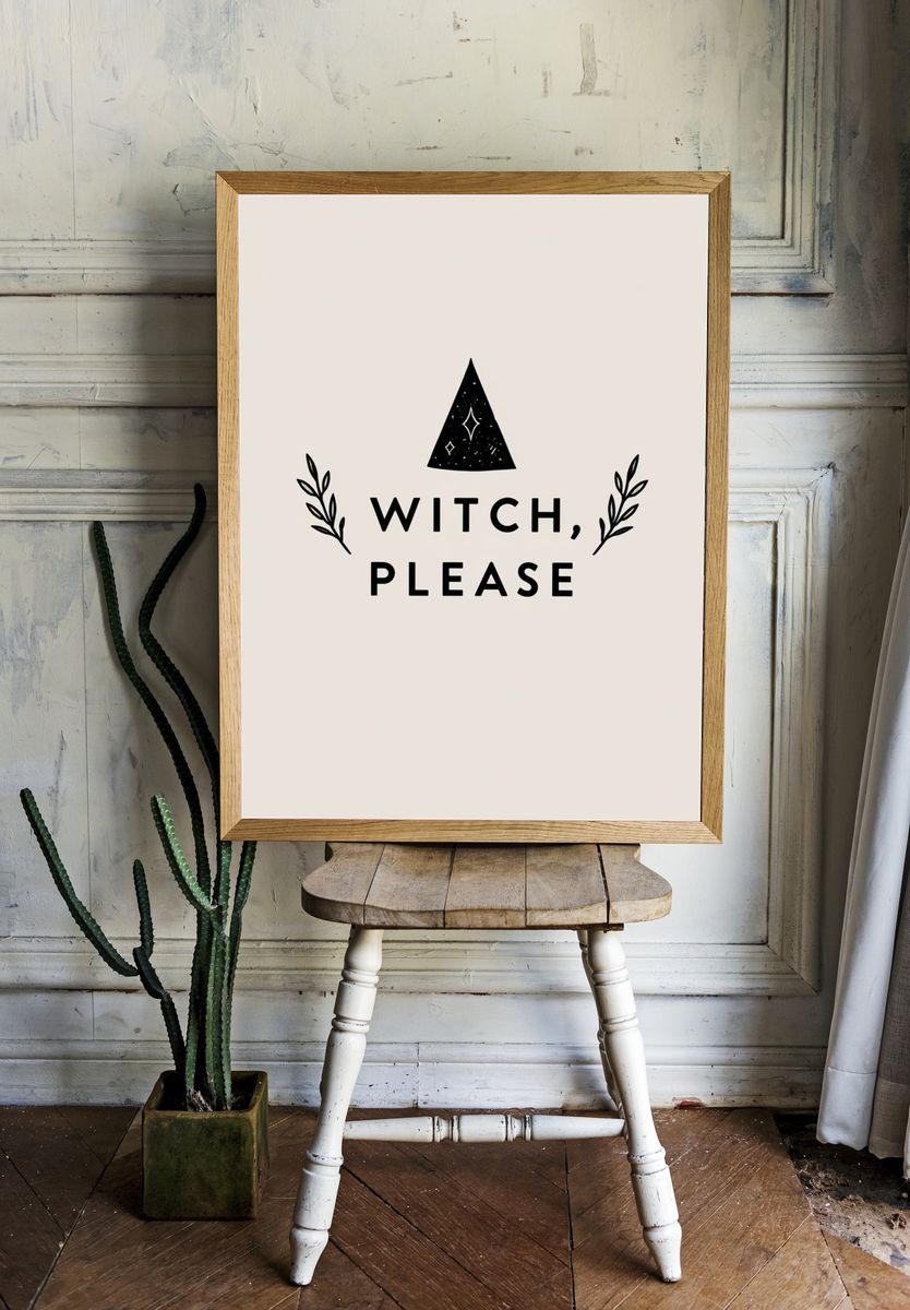 Witch, Please Typography Poster. room preview