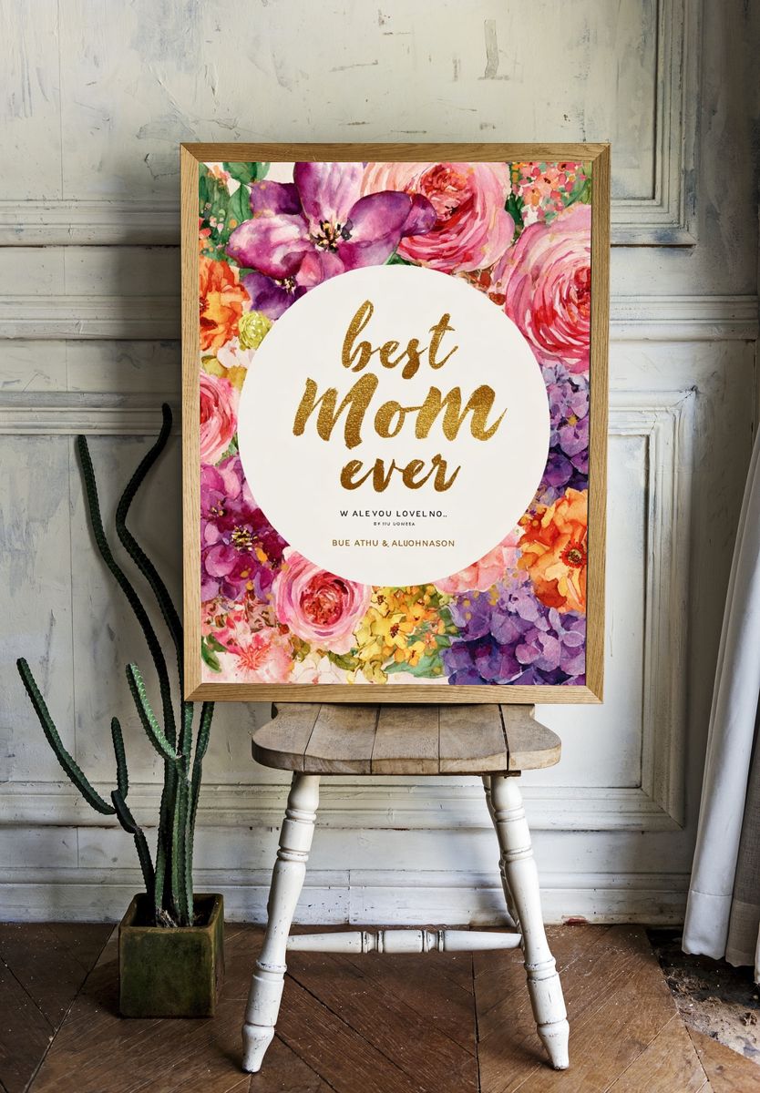 Best Mom Ever — Floral Print. — room view 1