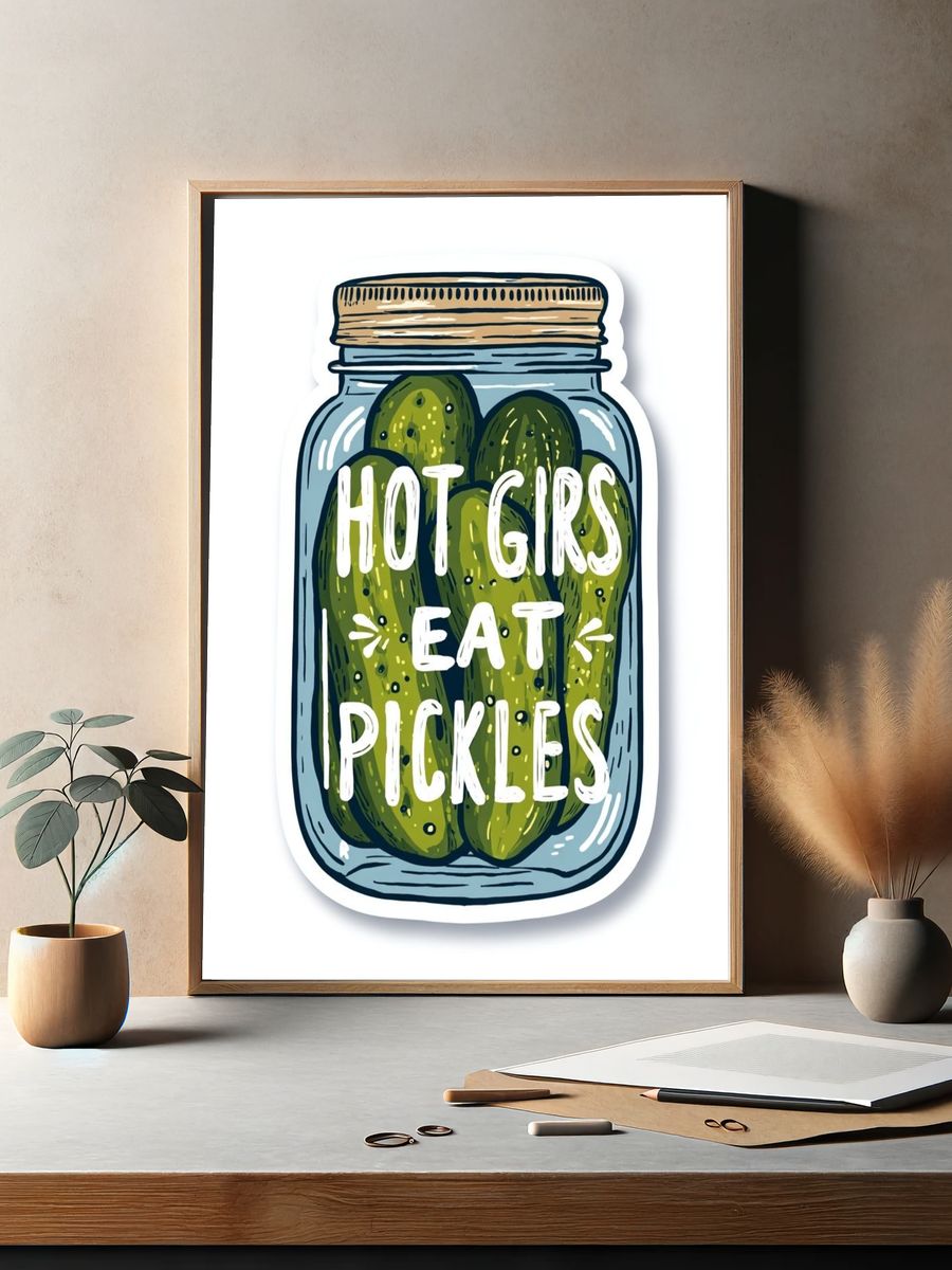 Hot Girls Eat Pickles — Funny Print. — room view 2