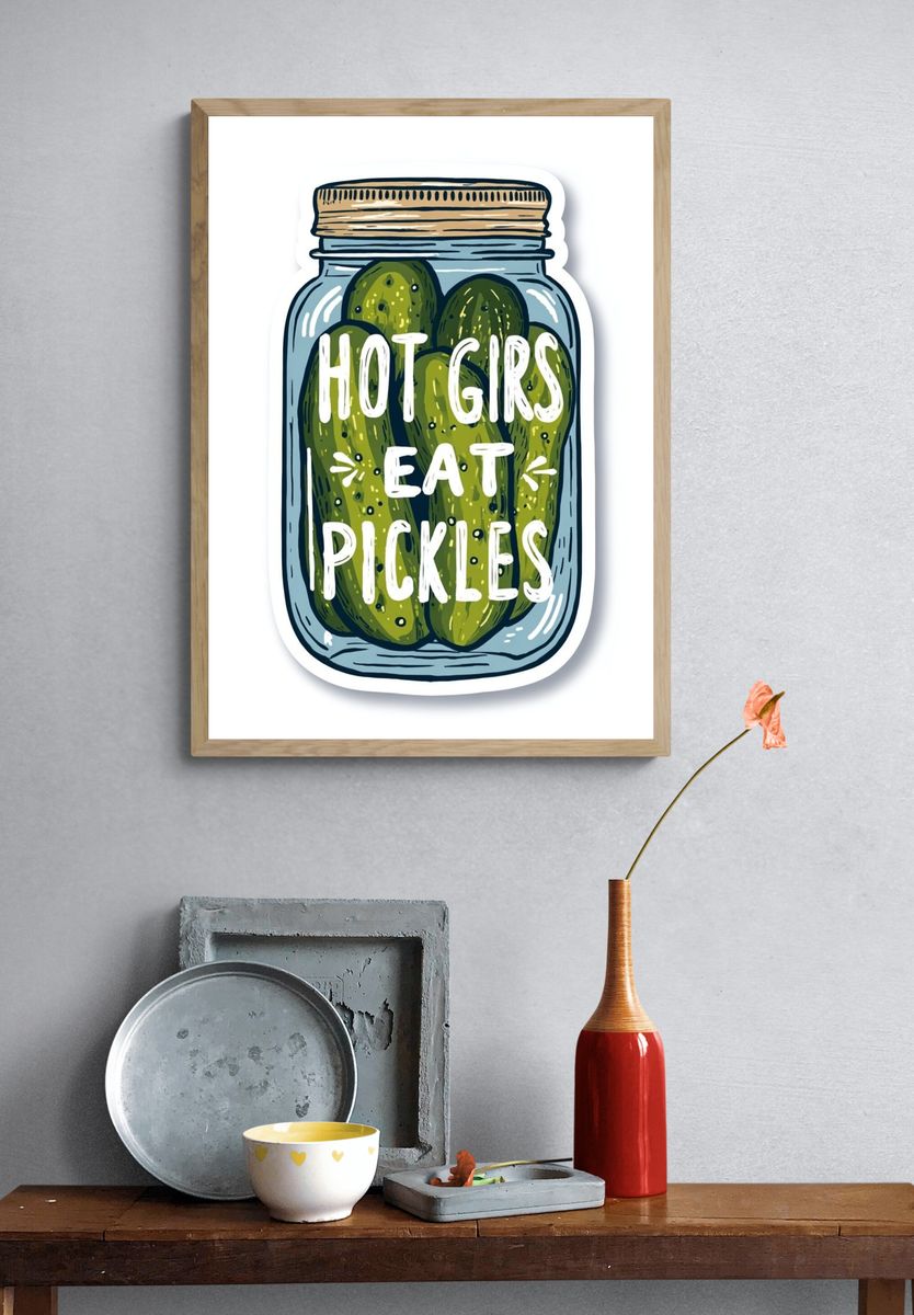Hot Girls Eat Pickles — Funny Print. — room view 3