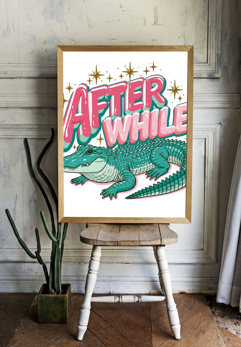 After Awhile Crocodile Typography Poster. — room view 1